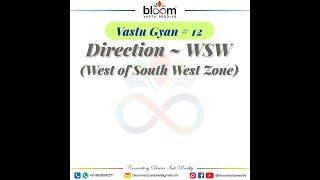 Vastu Gyan 12 –  West South West direction in Vastu