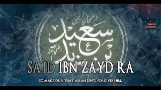 Sa'id Ibn Zayd RA