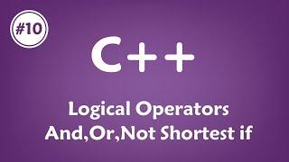 #10 [c++] - Logical Operators(AND,OR,NOT) / Shortest if