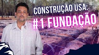 Fundação de casas nos EUA - Entenda como é feita a base das casas americanas | EP#1