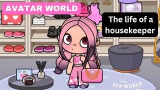 AVATAR WORLD - The life of a housekeeper - cleaning the house - EFA WORLD