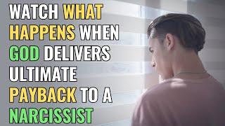 Watch What Happens When God Delivers Ultimate Payback to a Narcissist! | NPD | Narcissism