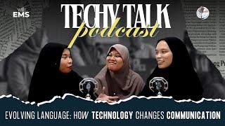 Evolving Language: How Technology Changes Communication | Techy Talk Podcast