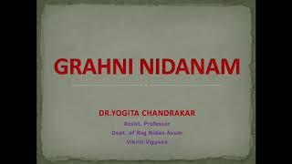 Grahni Roga Nidanam in Madhav Nidan (Ayurveda) by Dr. YOGITA CHANDRAKAR