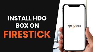 How To PROPERLY Install HDO Box on Firestick (FULL GUIDE)