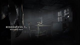 Resident Evil 7 Teaser: Beginning Hour  Прохождение (Walkthrough)  (PS4) [Gameplay Demo]