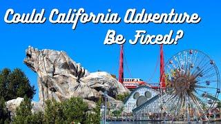 Could Disney's California Adventure Be Fixed?