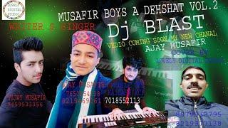 Musafir Boys A Dehshat Volume 2 | Ajay Musafir & Vijay Musafir |