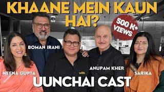 Lunch with Uunchai Cast | Anupam Kher | Boman Irani | Neena Gupta | Sarika | Kunal Vijayakar