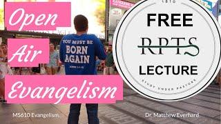 FREE LECTURE: Open Air Evangelism