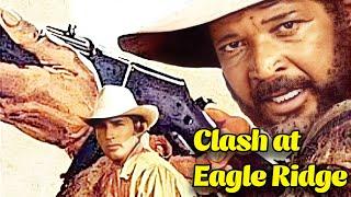 Clash at Eagle Ridge | The Most Iconic Action Western Movie | Classic Cowboy Film