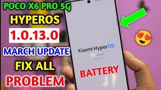 HyperOS 1.0.13.0 Update Poco X6 Pro 5G | Poco X6 Pro HyperOS 1.0.13.0 Update 