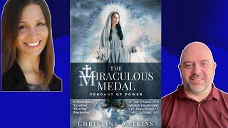 AMAZING Miraculous Medal Stories with Christine Watkins