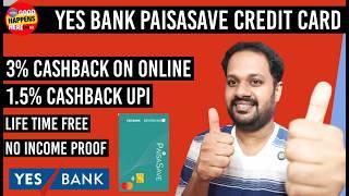 YES BANK PAISA SAVE CREDIT CARD LAUNCHED ? BEST UPI CARD ? 3% CASHBACK ON ONLINE TRANSACTION ? FREE