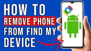 Remove Android Phone from Google Find My Device