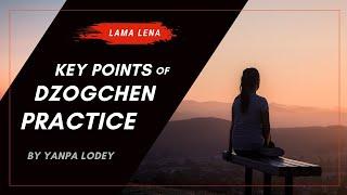 Key Points of Dzogchen Practice by Yanpa Lodey (Part 1)