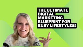 Free Webinar: The Ultimate Digital Marketing Blueprint for Busy Lifestyles!