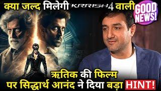 KRRISH 4 : Siddharth Anand gave a big hint on Hrithik Roshan's film!