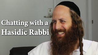 Chatting with a Hasidic Rabbi