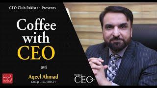 Coffee With CEO | Aqeel Ahmad | SITECH