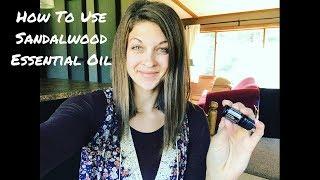 How To Use Sandalwood Essential Oil