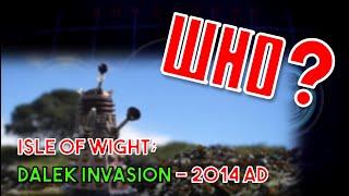 DALEK INVASION | Isle of Wight | WHO