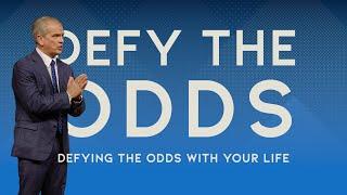Defying the Odds with your life