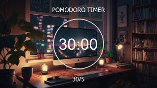 30/5 Pomodoro Timer - Relaxing Lofi, Deep Focus, Study With Me, Stay Motivated ~ Focus Station