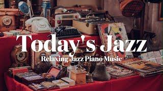  Today's JazzWent into a vintage shop, just listened to the music, and left Relaxing Jazz Music