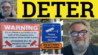  Deter Meaning - Deterrent Examples - Deter Definition - Deterrent Defined - Deter in a Sentence