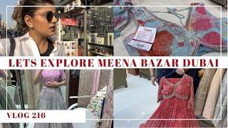 INDIAN WEDDING CLOTHES IN MEENA BAZAR DUBAI! EXPLORE MEENA BAZAR WITH ME - Vlog 216