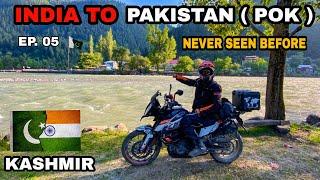 INDIA TO PAKISTAN ( POK ) ON MOTORCYCLE  KERAN ( ONE VILLAGE TWO COUNTRIES ) EP.05 KASHMIR RIDE