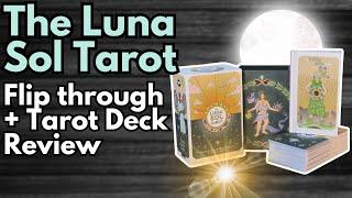 Luna Sol Tarot Deck | Flip Through + Deck Review