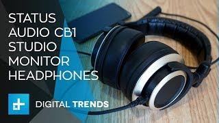 Status Audio CB1 Studio Monitor Headphones - Hands On Review