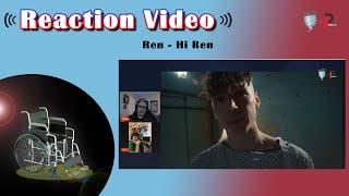 FIRST TIME REACTION to "Ren - Hi Ren"