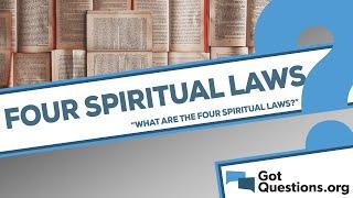 What are the four spiritual laws?