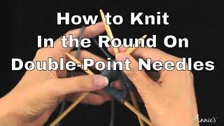 How to Knit in the Round on Double-Point Needles | An Annie’s Tutorial