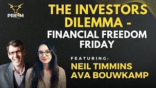 The Investors Dilemma - Financial Freedom Friday