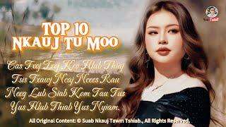 TOP 10 TXOJ KEV HLUB TSIS NCAJ NCEES (Official Audio Version) Nkauj Kho Siab Laug Caij Nyoog