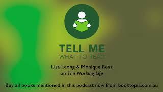 Tell Me What To Read - Episode 33 - Society & Change - Lisa Leong, Monique Ross & Ben Quilty