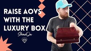 Add Luxury Box To Existing Products - Raise AOV