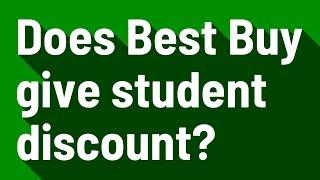 Does Best Buy give student discount?