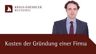 Kosten der Gründung einer Firma - Erklärt vom Anwalt