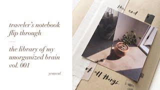 — traveler's notebook journal flip through #1 | the library of my unorganized brain vol. 001