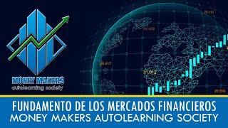 Fundamentos de los Mercados Financieros - Money Makers Autolearning Society®