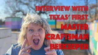 Texas' First Master Craftsman Beekeeper - Michelle Boerst Interview