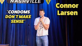 What I don't get about Condoms - Standup Comedy - Connor Larsen