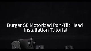 YC ONION | Burger SE Motorized Pan-Tilt Head Installation Tutorial