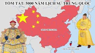 Tóm tắt: 5000 năm lịch sử Trung Quốc | Lịch sử Thế Giới | Tóm Tắt Lịch Sử