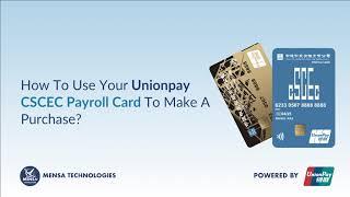 How To Use Your Unionpay CSCEC Payroll Card To Make Purchase?